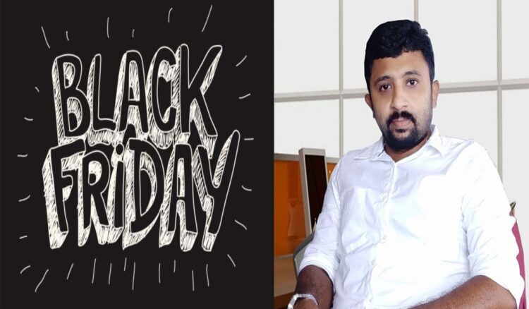 യൂറോപ്യൻ ചരിത്രത്തിലെ കറുത്ത വെള്ളി; കച്ചവടത്തിൽ ശതകോടികൾ ഒഴുകുന്ന ദിവസം ..  എന്താണ്  കറുത്ത വെള്ളിയും, സൈബർ തിങ്കളും?  കേരള ധ്വനി ദിനപത്രം എഡിറ്റർ എഴുതുന്നു